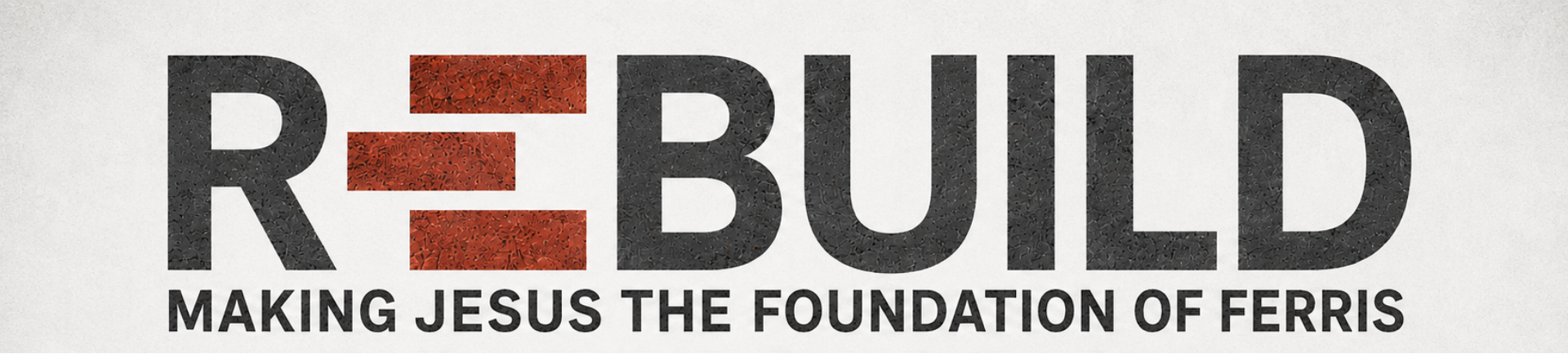REBUILD — Making Jesus the Foundation of Ferris